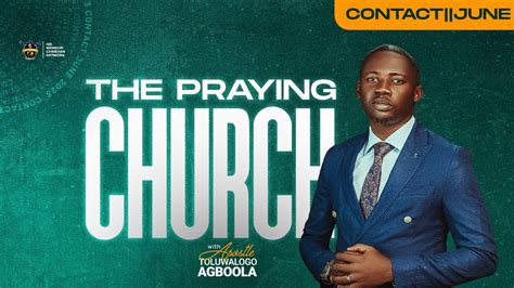 The Praying Church June Contact Day Ii Apostle Tolu Agboola Ii