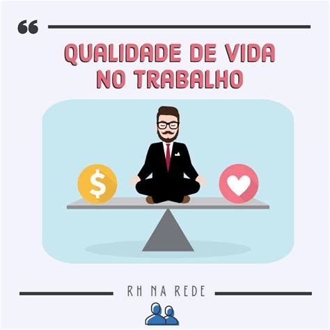 Qualidade De Vida No Trabalho Comunidade Profissa