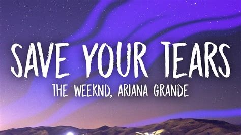 The Weeknd And Ariana Grande Save Your Tears Remix Lyrics Youtube