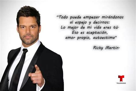 Ricky Martin Frases Sabias Amor Propio Frases