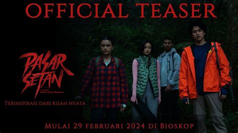 Nonton Pasar Setan 2024 Tayang Kapan Jadwal Rilis Dan Sinopsis Film