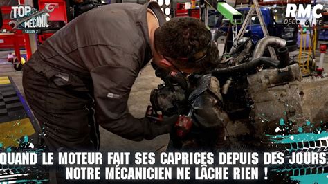 TOP MECANIC Quand Le Moteur Fait Ses Caprices Depuis Des Jours