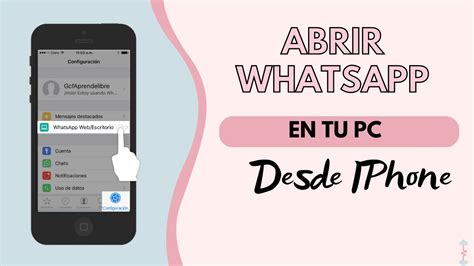 Como Abrir WhatsApp En Tu PC Desde Tu IPhone YouTube