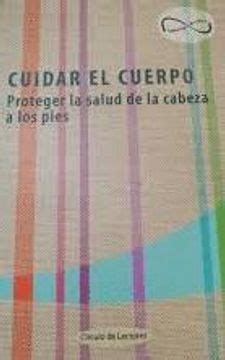 Libro Cuidar El Cuerpo De Buscalibre