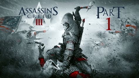 Assassins Creed Iii Walkthrough Part 1 Youtube