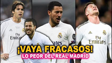 Los 10 Peores Fichajes En La Historia Del Real Madrid Youtube