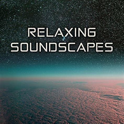 Amazon Relaxing Soundscapes And Healing Soothing Music For Guided