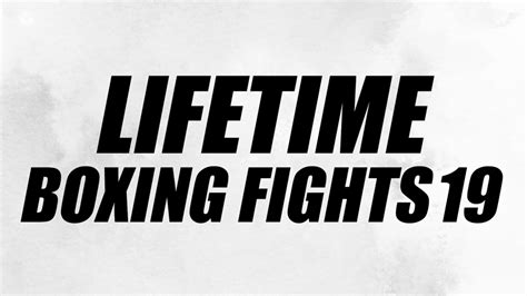 Lifetime Boxing Fights 19 新しい未来のテレビ Abema