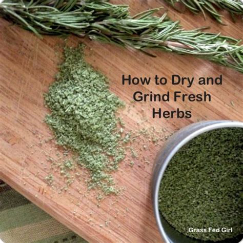 How To Dry And Grind Fresh Herbs In 4 Easy Steps Grass Fed Girl