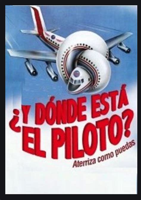 Y DÓNDE ESTÁ EL PILOTO