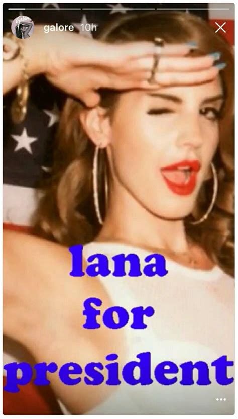 Galore Magazine On Instagram Lana Del Rey For President ♡ Ldr Lana Del Rey Lana Rey