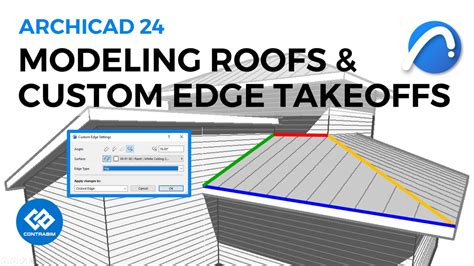 Modeling Roofs And Set Custom Edges For Quantity Takeoffs In Archicad