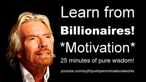 Billionaire Motivation Learn From Greatest Billionaires In The World