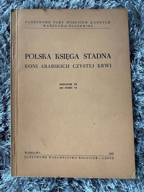 POLSKA KSIĘGA STADNA KONI ARABSKICH TOM VI DOD III Braniewo Kup