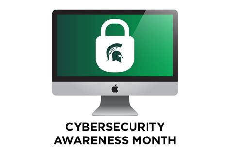 Cybersecurity Awareness Month 2024 Michigan State University College