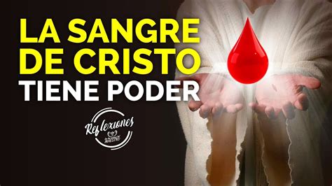 Oraci N De La Ma Ana La Sangre De Cristo Tiene Poder Poderosa