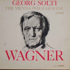 Georg Solti, The Vienna Philharmonic*, Wagner* - Georg Solti The Vienna ...