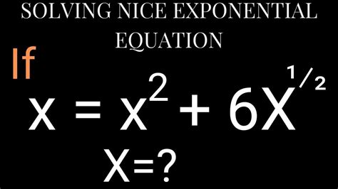 Solving Nice Exponential Equation Solve X X X Exponential