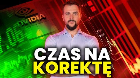 Czas Na Korekt Przygotowanie Do Handlu Youtube