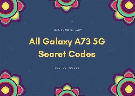 All Galaxy A73 5G SM A736B Secret Codes Hidden Menu SamsungSFour