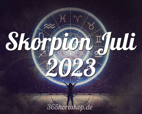 Horoskop Skorpion Juli 2023 Monatshoroskop Tarot