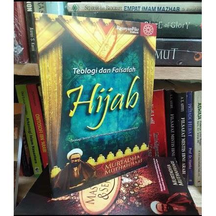 Jual Buku TEOLOGI Dan FALSAFAH HIJAB Murtadha Muthahhari Shopee