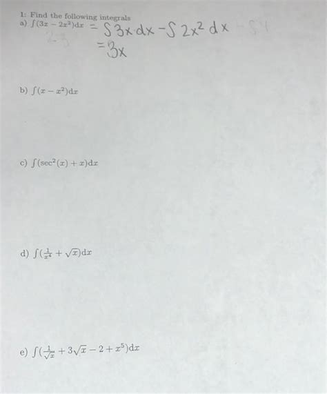 Solved 1 Find The Following Integrals A ∫ 3x−2x2 Dx ∫3xd