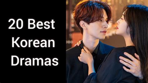 Top 20 Korean Dramas You Should Watch Youtube