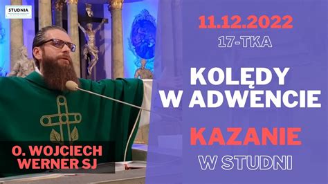 Kol Dy W Adwencie Kazanie Iii Niedziela Adwentu Wojciech Werner