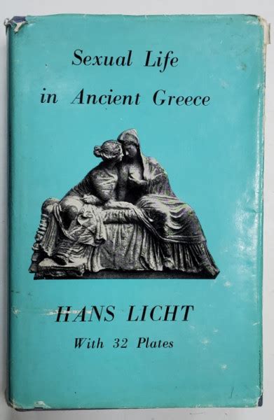 Sexual Life In Ancient Greece By Hans Licht With 32 Plates 1971