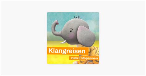 Klangreisen Zum Entspannen On Apple Podcasts