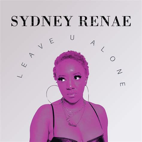 ‎leave U Alone Single Album By Sydney Renae Apple Music