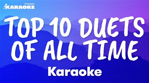 TOP 10 KARAOKE DUETS OF ALL TIME MUSIC BY SONNY CHER QUEEN DAVID