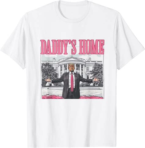 Funny Trump Pink Daddys Home Trump 2024 T Shirt Ebay