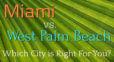 Miami Vs West Palm Beach Which City Is Right For You Cento Moving