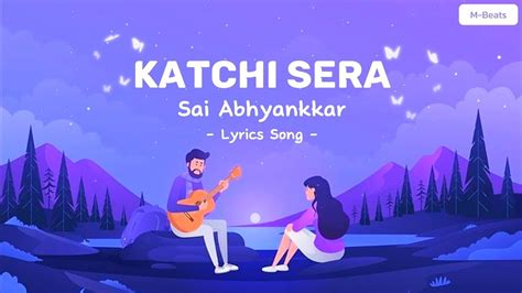 Katchi Sera Sai Abhyankkar 🧡🥰 Song Lyrics 🎶 Samyuktha Ken Royson