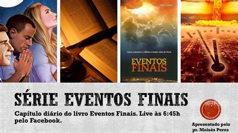 Eventos Finais Cap 4 A Igreja de Deus nos Últimos Dias YouTube