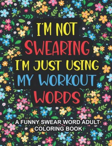 I M Not Swearing I M Using My Workout Words A Funny Swear Word Adult