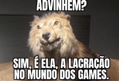 ADVINHEM SIM É ELA A LACRAÇÃO NO MUNDO DOS GAMES iFunny Brazil