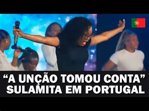 Sulamita Alves Olha O Que Deus Fez Em Portugal A Un O De Deus