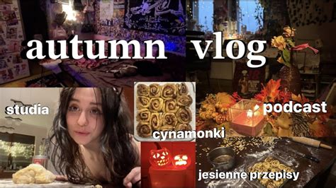 Studia M J Podcast Jesienne Przepisy Autumn Vlog Youtube