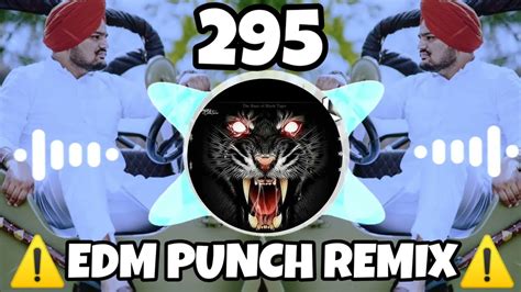 295 Edm Punch Remix Sidhu Moose Wala Dj Full Vibration Remix