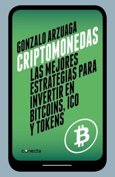 Libro Criptomonedas Las Mejores Estrategias Para Invertir En Bitcoins