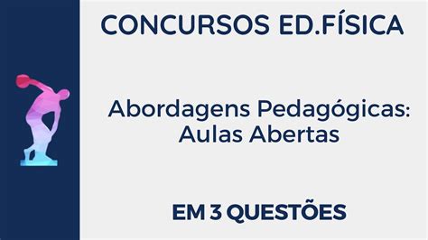 Abordagens Pedagógicas Aulas Abertas Em 3 Questões Youtube