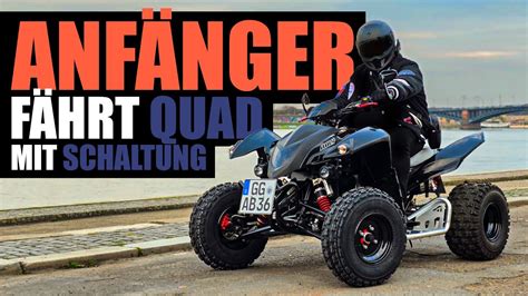 Wie Schwer Ist Es Eigentlich Ein Quad Mit Schaltung Zu Fahren Mos