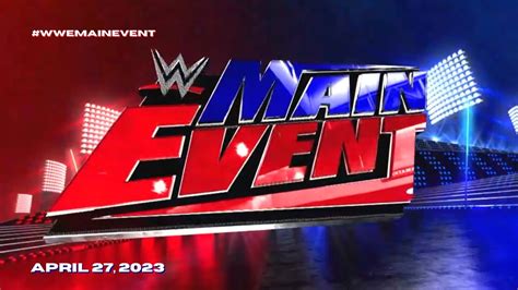 Wwe Main Event Opening April 27 2023 Youtube