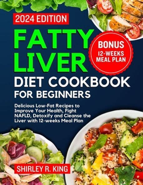 Fatty Liver Diet Cookbook For Beginners 2024 King Shirley R 교보문고