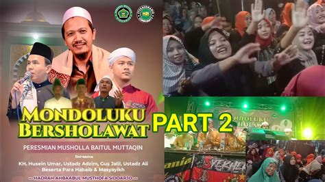 Gebyar Sholawat Di Acara Peresmian Mushola Baitul Muttaqin Part Youtube