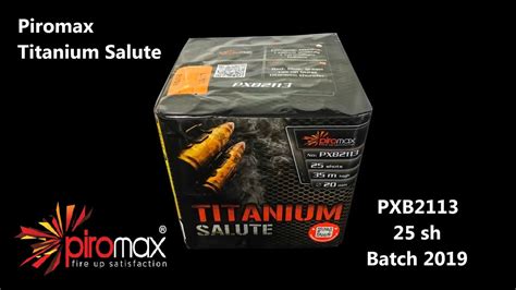 Piromax Pxb Titanium Salute Sh Batch Youtube