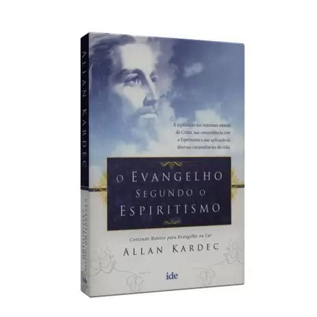 Livro O Evangelho Segundo O Espiritismo De Allan Kardec Base Moral Da